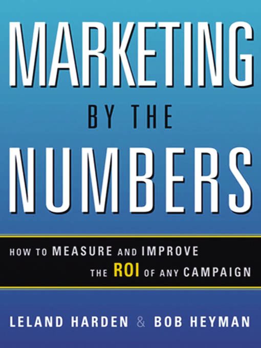 Title details for Marketing by the Numbers by Leland HARDEN - Available